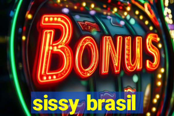 sissy brasil